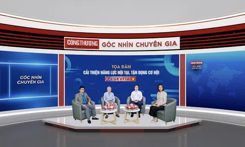 Doanh nghiệp cần cải thiện nội lực trên nhiều mặt để tận dụng hết lợi thế từ UKVFTA